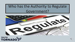 Who Has the Authority to Regulate Government?