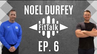FitTalk ep. 6 | Coach Noel Durfey