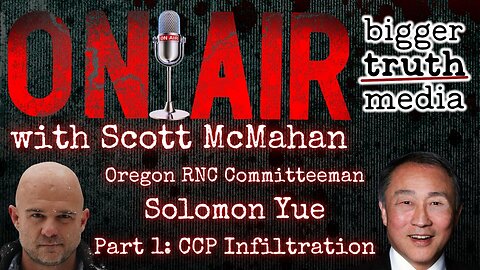 Oregon RNC Committeeman Solomon Yue part 1: CCP Infiltration