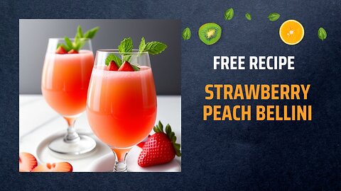 Free Strawberry Peach Bellini Recipe 🍓🍑🥂