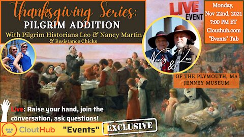 Thanksgiving Series: Pilgrim Addition w/ Historians Leo & Nancy Martin