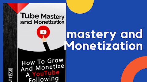 Tube Mastery and Monetization by Matt