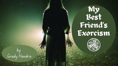 MY BEST FRIEND'S EXORCISM by Grady Hendrix