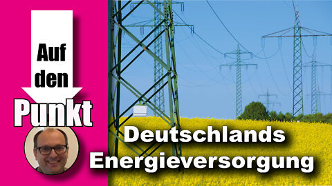 Energie ist Wohlstand (Auf den Punkt 107)