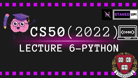 Coding at Harvard CS50 2022 - Lecture 6 - Python : Staked Up!