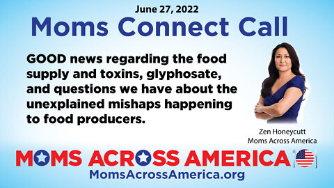 Moms Connect Call 6/27/22