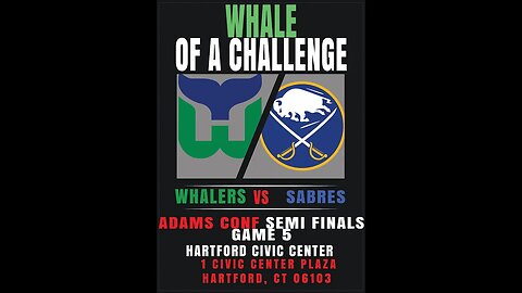 Whale of a Challenge - Adams Conf Semifinals - Game 5 - Whalers vs Sabres