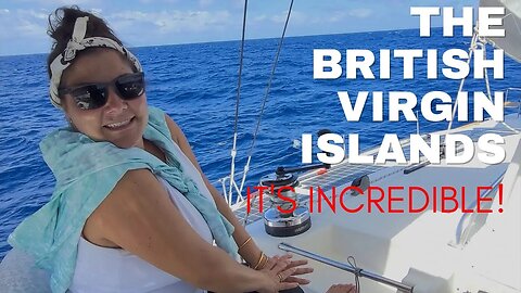 The British Virgin Islands…It’s Incredible!