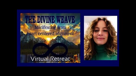 The Divine Weave. Meditation|Shamanic Ceremony | Breathwork| Movement| Quantum Manifesting| Healing