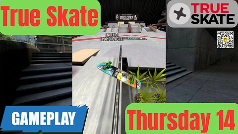 14 True Skate | Gameplay Thursday I 4K