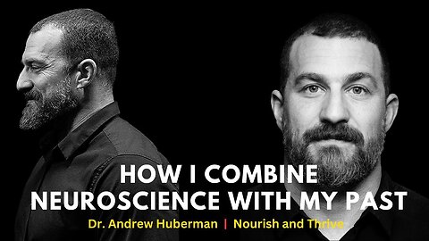 "Neuroscience Meets Personal Journey: Andrew Huberman's Unique Approach"