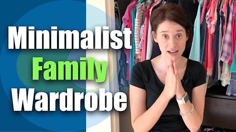 Minimalist Family Wardrobe Tour / Minimalist Kids Clothes and Laundry
