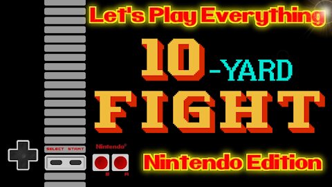 Let's Play Everything: 10 Yard Fight