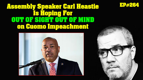 Assembly Speaker Carl Heastie is stalling on impeaching Gov Andrew Cuomo