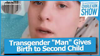 Transgender "Man" Gives Birth to Second Child