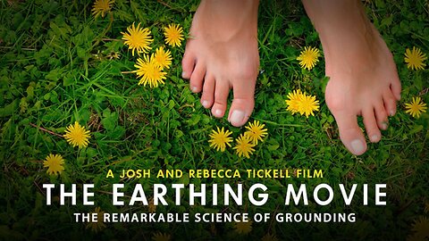 The Earthing Movie: The Remarkable Science of Grounding (full documentary)