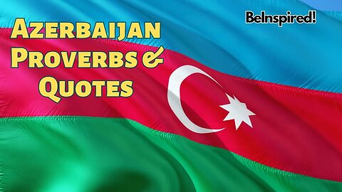 Azerbaijan | Proverbs & Quotes #azerbaijan #azerbaijanquotes