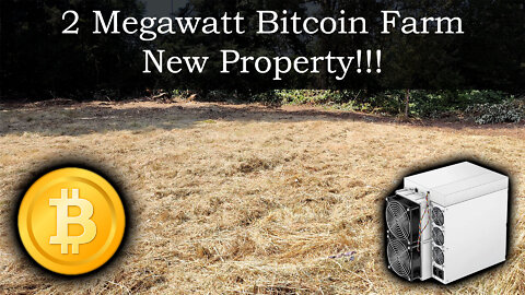 2 Megawatt Bitcoin Farm - New Property