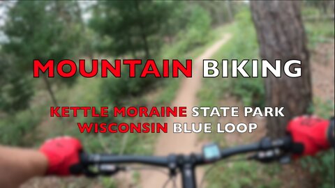 Mountain Biking at Kettle Moraine State Park in Wisconsin: John Muir Trail System - Blue Loop