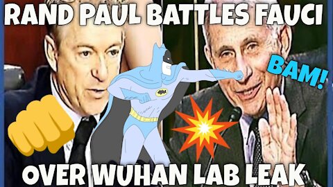 Rand Paul - Dr. Fauci spar over Gain of Function WUHAN Lab Leak...KAPOW! (Batman Parody)