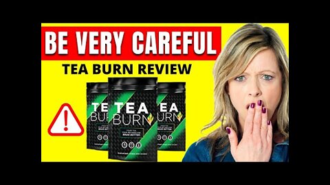TEA BURN HONEST REVIEW ⚠️ ALERT ⚠️ TEA BURN REVIEW - TEA BURN - TEA BURN REVIEWS