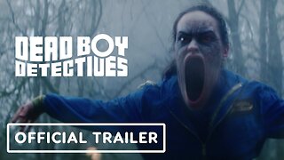 Dead Boy Detectives - Official Trailer 2