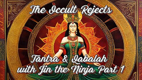Tantra & Qabalah with Jin the Ninja Part 1