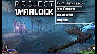 Project Warlock: Part 8 - Antarctica | Ice Caves (with commentary) PC
