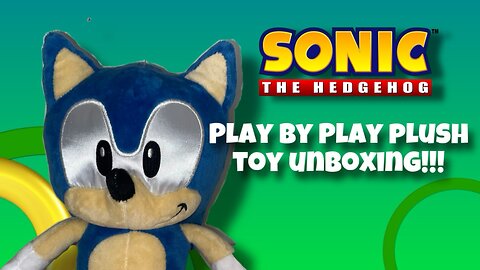 Unboxing Sonic Play by Play plush toy!