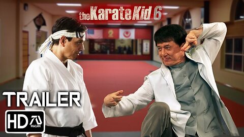 Karate Kid 6 -Trailer(2024) Jackie Chan,Ralph Machio Mr Han & Daniel LaRusso LATEST UPDATE & Release
