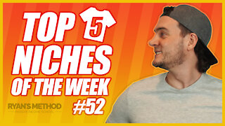Top 5 Print on Demand Niches of the Week 5-9-2021