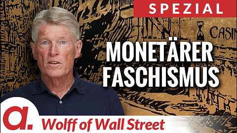 The Wolff of Wall Street SPEZIAL: Monetärer Faschismus