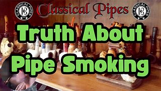 The Truth About Pipe Smoking