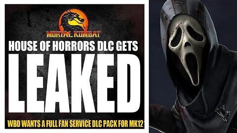 Mortal Kombat 12 Exclusive: HOUSE OF HORRORS DLC LEAKED BY INSIDE SOURCE ( NEW & RETURNING DLC )