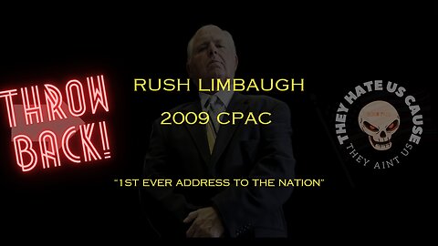 Rush limbaugh 2009 CPAC “1st ever Address to the Nation" Conservatism