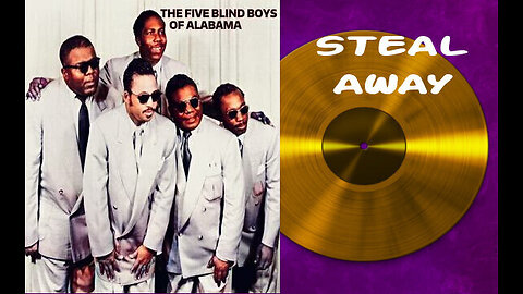 Steal Away - The Five Blind Boys of Alabama (Remastered)