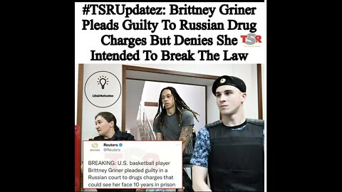 Brittney Griner Faces 10 Years In Russian Prison If Convicted😱 Pleads Guilty To Russian Drug Charges