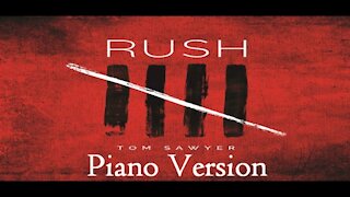 Piano Version - Tom Sawyer (Rush)