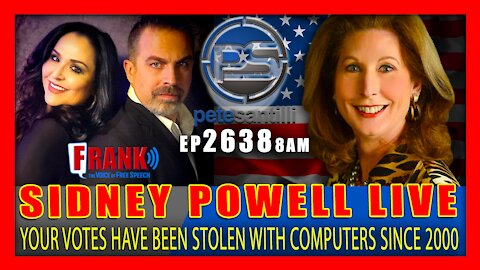EP 2638-8AM SIDNEY POWELL - YOUR VOTES HAVE BEEN STOLEN WITH COMPUTERS SINCE 2000
