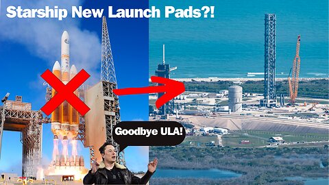 SpaceX's Bold Move: Taking Over ULA Launch Pad for Starship Launches! What You Need to Know!