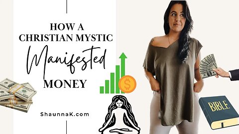 How a Christian Mystic Manifested Money