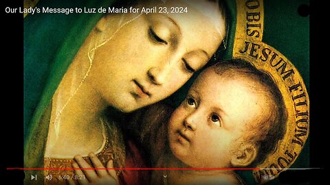 Our Lady's Message, to Luz de Maria , for April 23, 2024