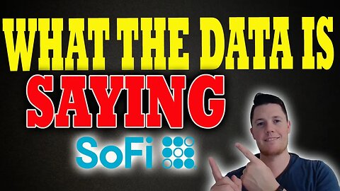 What the DATA is Saying on SoFi │ Latest SoFi Updates ⚠️ Sofi Investors Must Watch