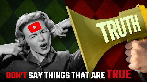 Truth is AGAINST YouTube's Misinfo Policy