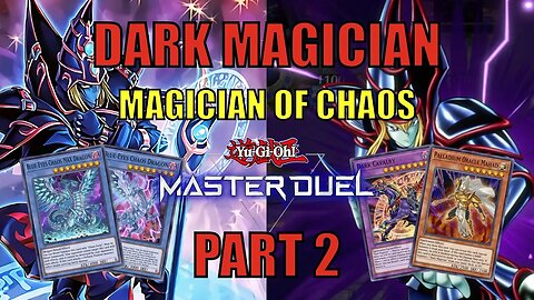 DARK MAGICIAN - MAGICIAN OF CHAOS! MASTER DUEL GAMEPLAY | PART 2 | YU-GI-OH! MASTER DUEL! ▽