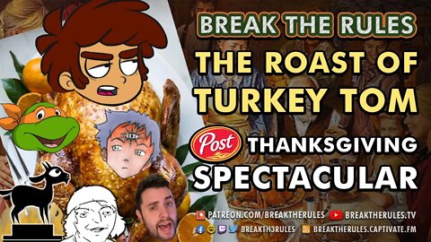 The Roast of @Turkey Tom - Post Thanksgiving Spectacular