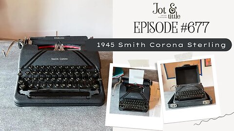 Episode #677: [Instructional video] 1945 Smith Corona STERLING, 4A Series.
