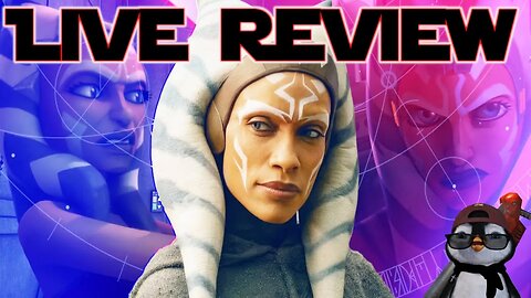 Ahsoka LIVE REVIEW S01E03 🐧 Star Wars Penguin LIVE Review 🐧 GEEK STUFF