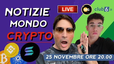 Live: NOTIZIE dal MONDO CRYPTO... Caduta libera? - 25 Novembre ore 20:00