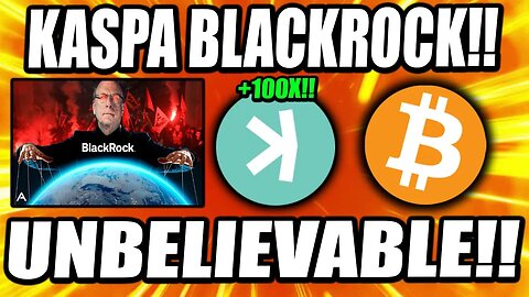 KASPA, BLACKROCK AND BITCOIN!! THIS IS THE ULTIMATE OPPORTUNITY!! *URGENT NEWS!*